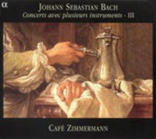 Café Zimmermann – Concerts Avec Plusieurs Instruments - III