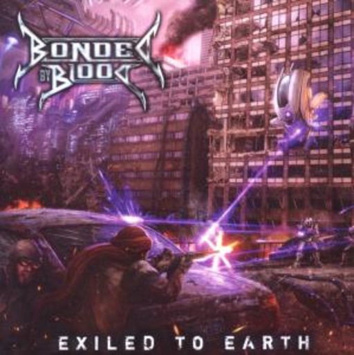 Bonded By Blood – Exiled To Earth