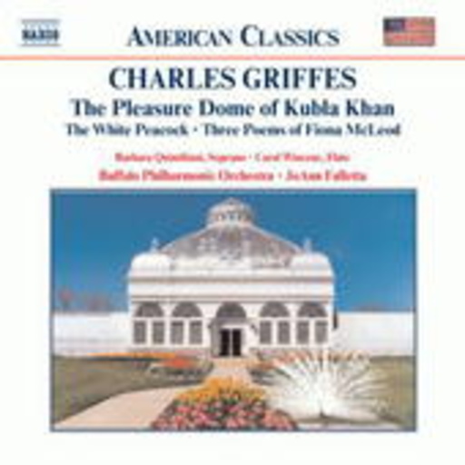 JoAnn Falletta/Buffalo Philharmonic Orchestra/... – The Pleasure Dome Of Kubla Khan/The White Peacock/Three Poems Of Fiona McLeod