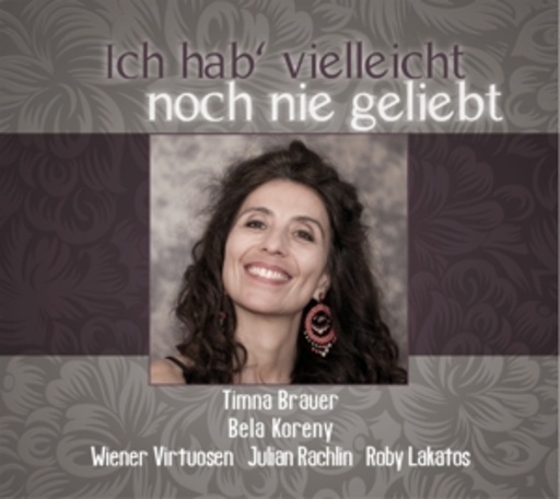 Timna Brauer – Ich hab vielleicht noch nie geliebt