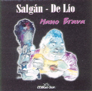 Salgan & De Lio – Mano Brava