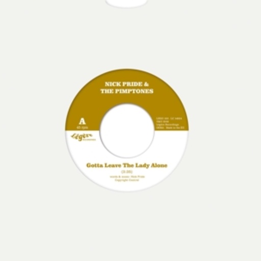 Nick Pride & The Pimptones – Gotta Leave The Lady Alone