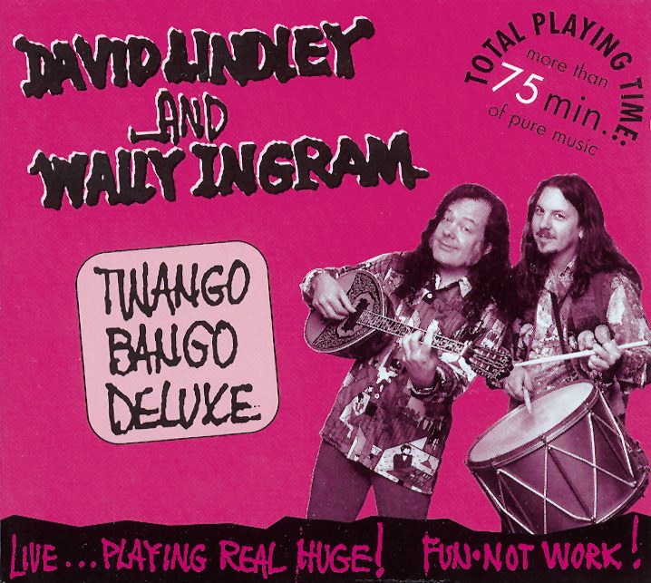 David Lindley & Wally Ingram – Twango Bango Deluxe (Digipack)