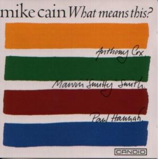 Mike Caine – What Means This?