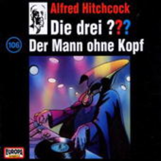 Die drei ??? – Der Mann ohne Kopf (106)