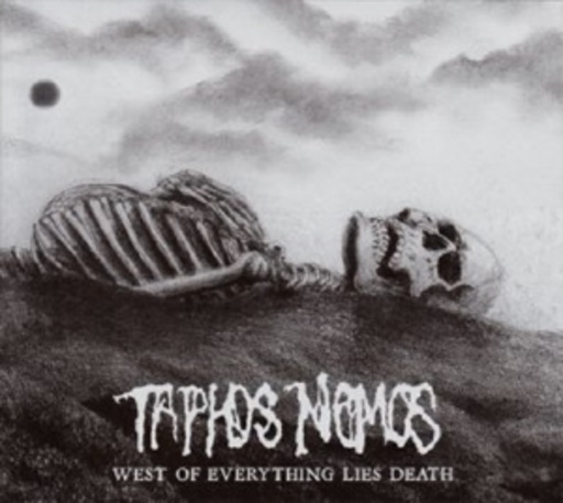 Taphos Nomos – West Of Everything Lies...