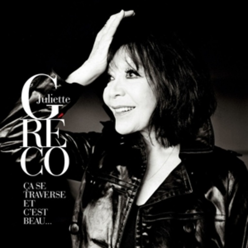 Juliette Gréco – Ca Se Traverse Et C'est Beau...