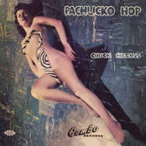 Chuck Higgins – Pachuko Hop