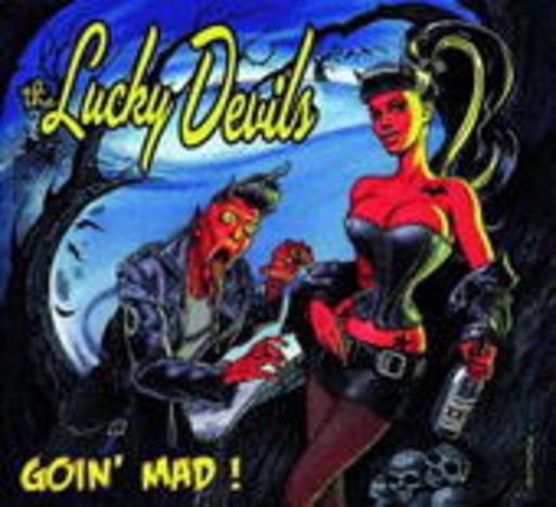 Lucky Devils – Goin' Mad