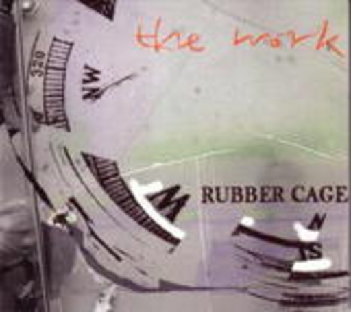 The Work – Rubber Cage