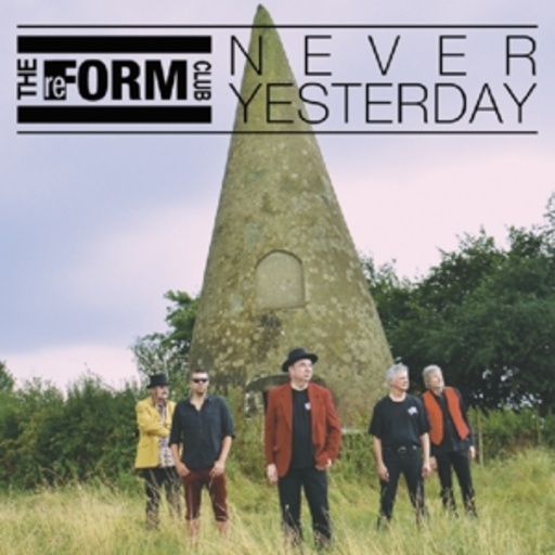 Reform Club – Never Yesterday