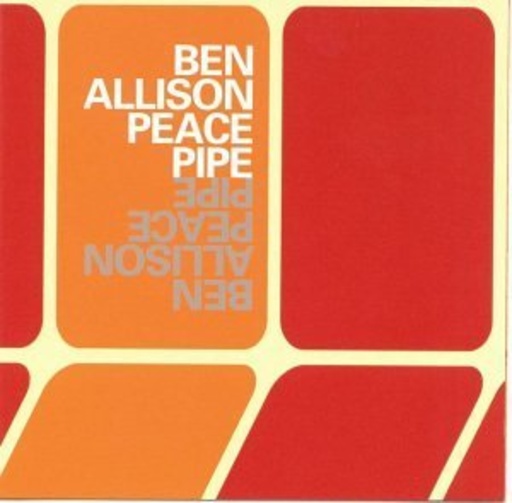 Ben Allison – Peace Pipe