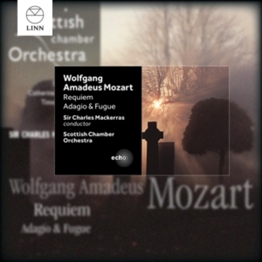 Sir Charles Mackerras/Scottish Chamber Orchestra – Requiem Adagio & Fugue