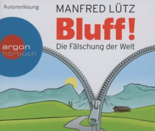 Manfred Lütz – Bluff! - Die Fälschung der Welt