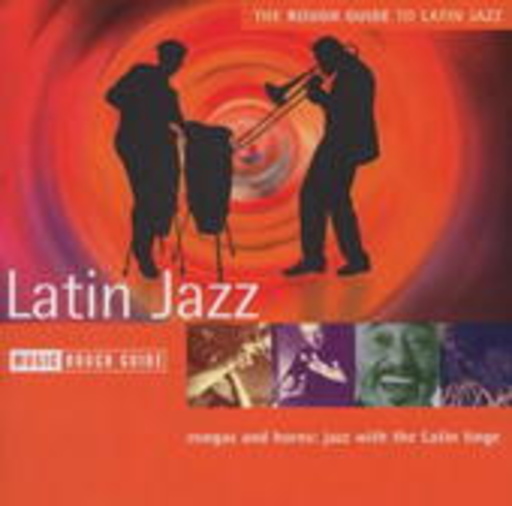 Diverse – The Rough Guide To Latin Jazz