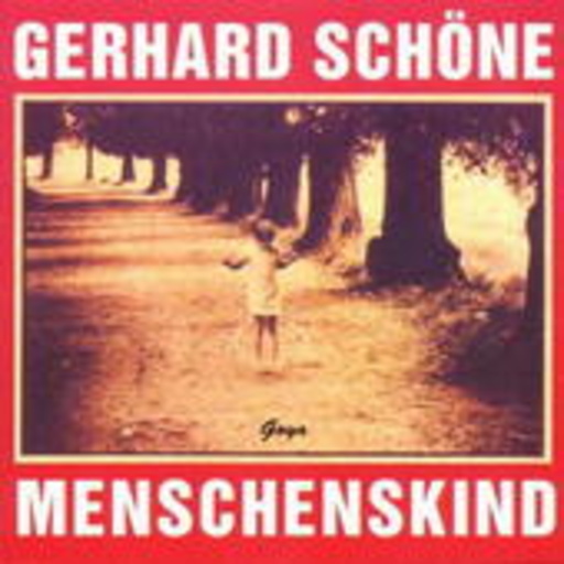 Gerhard Schöne – Menschenskind