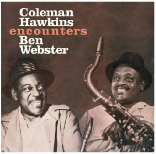 Coleman Hawkins – Coleman Hawkins Encounters Ben Webster