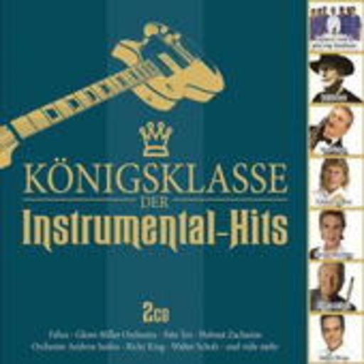 Diverse – Königsklasse der Instrumental-Hits