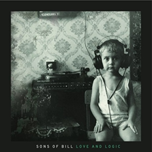 Sons Of Bill – Love And Logic