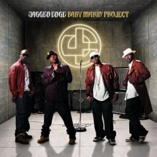 Jagged Edge – Baby Makin' Project
