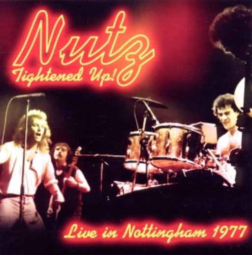 Nutz – Tightened Up! - Live In Nottingham 1977