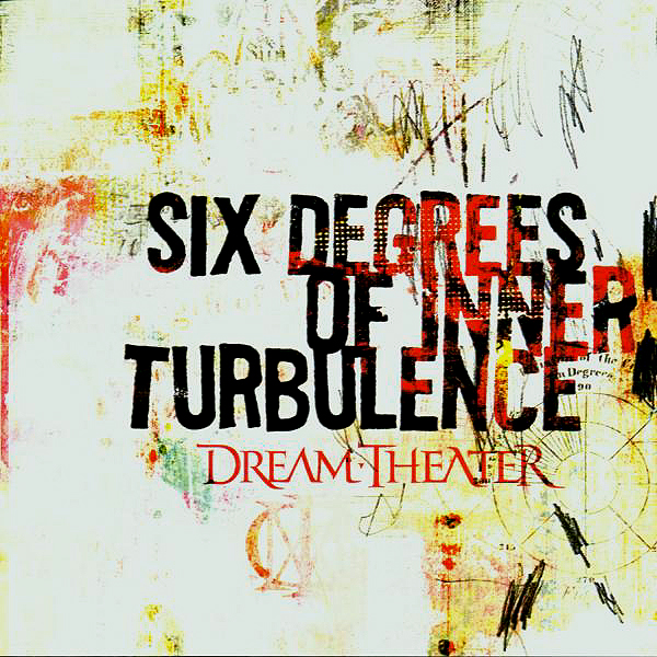 Dream Theater – Six Degrees Of Inner Turbulence
