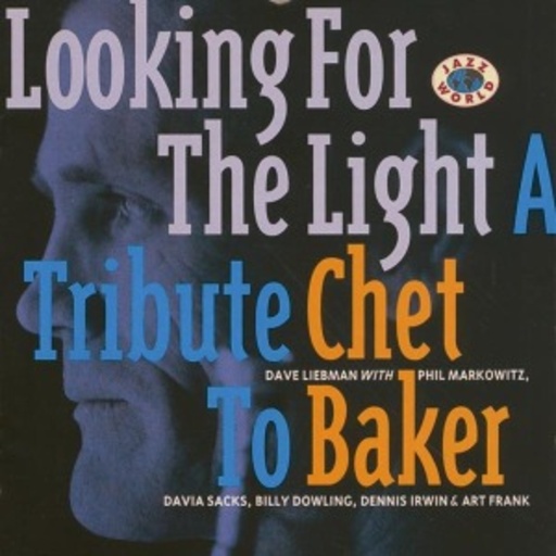 Looking For The Light – A Tribute To Chet Baker