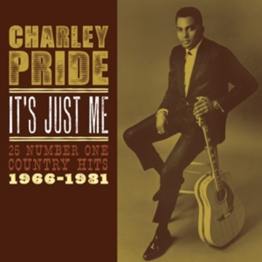 Charley Pride – Its Just Me - 25 Number One Hits 1966 - 1981