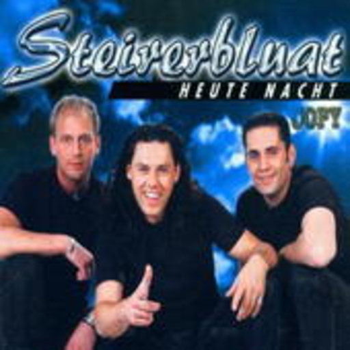 Steirerbluat – Heute Nacht