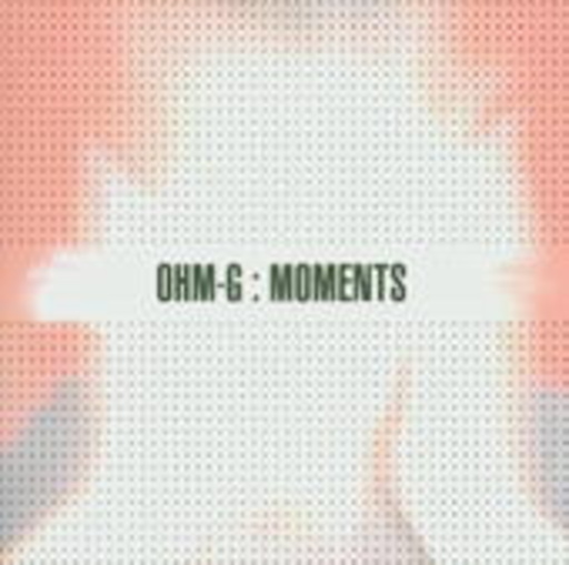 OHM-G – Moments