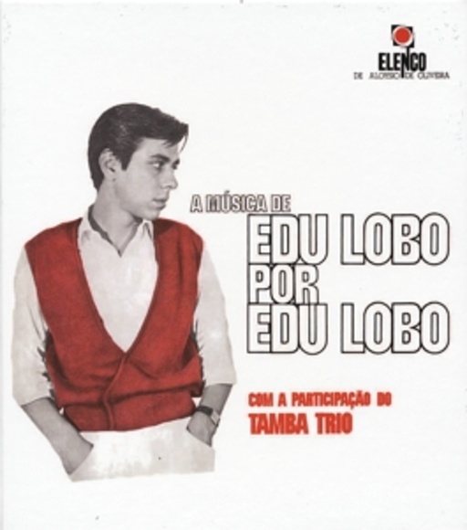 Edu Lobo – A Musica de Edu Lobo por Edu Lobo