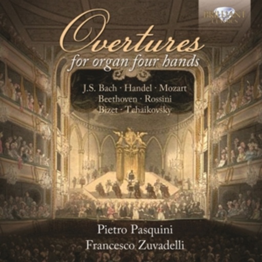 Pietro Pasquini/Francesco Zuvadelli – Overtures For Organ Four Hands