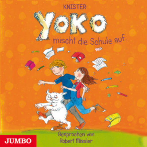 Robert Missler – Yoko mischt die Schule auf
