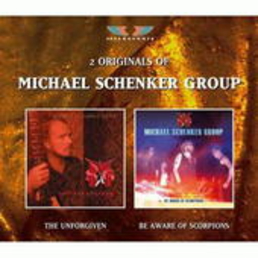 Michael Schenker Group – 2 Originals: The Unforgiven/Be Aware Of Scorpions