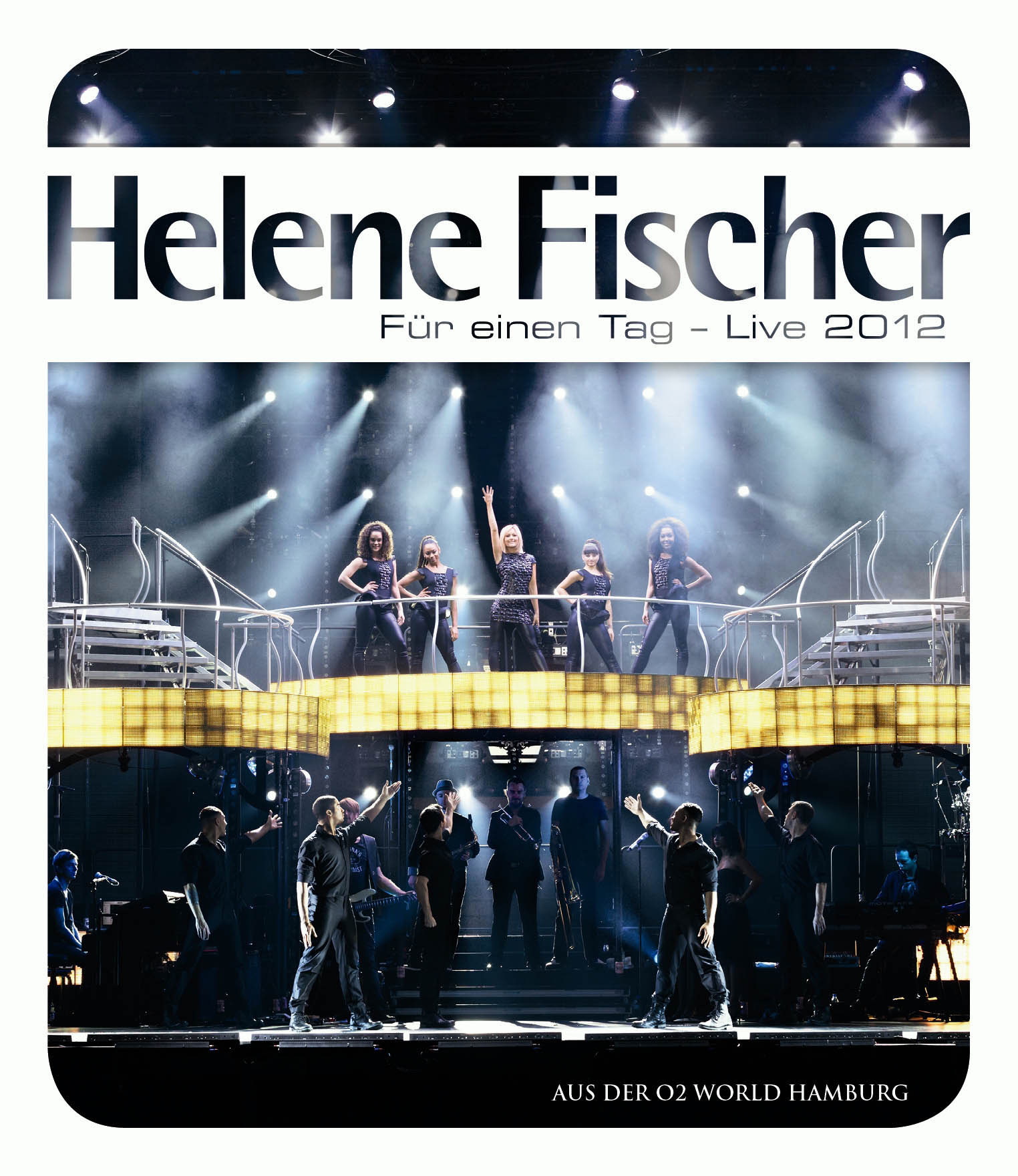 Helene Fischer – Für einen Tag - Live 2012