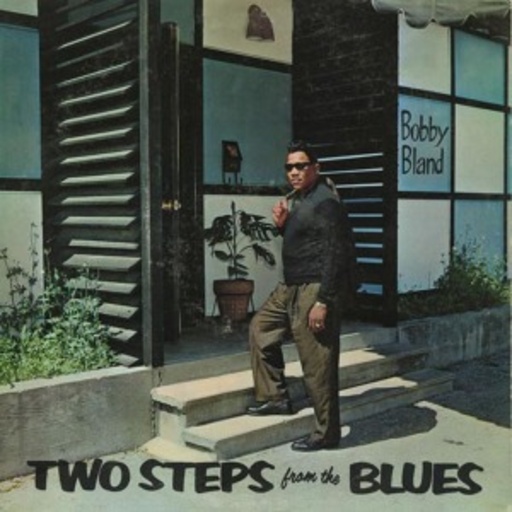 Bobby "Blue" Bland – Two Steps From The Blues