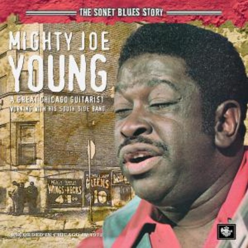 Mighty Joe Young – The Sonet Blues Story