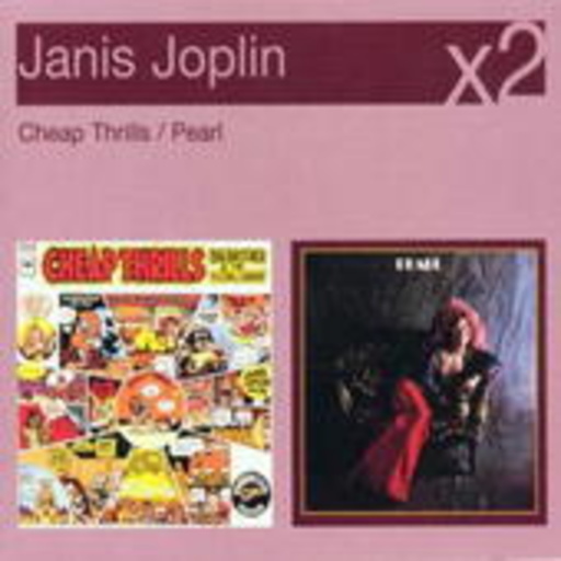 Janis Joplin – Cheap Thrills/Pearl