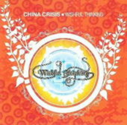 China Crisis – Wishful Thinking