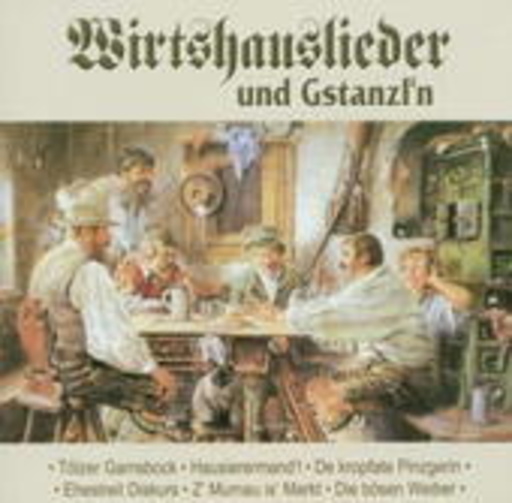 Diverse – Wirtshauslieder und Gstanzl'n