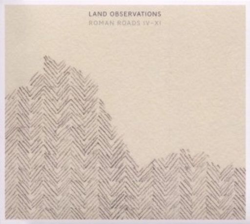 Land Observations – Roman Roads IV-XI