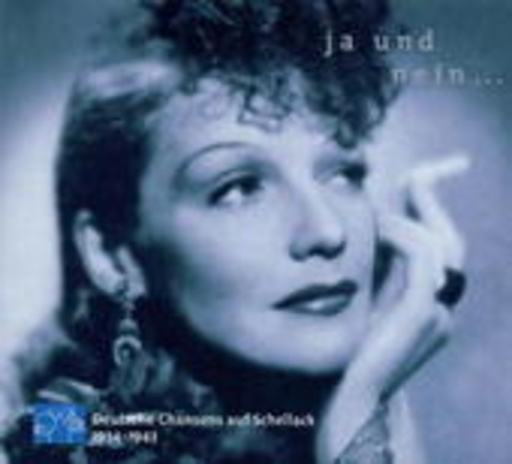 Ja und Nein – Deutsche Chansons von 1934 bis 1943