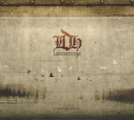 LastDayHere – A New Beginning