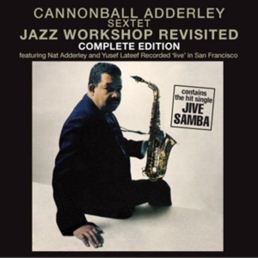 Cannonball Adderley Sextet – Jazz Workshop Revisited