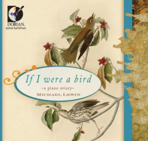 Michael Lewin – I I Were A Bird - A Piano Aviary