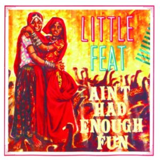 Little Feat – Ain't Had Enough