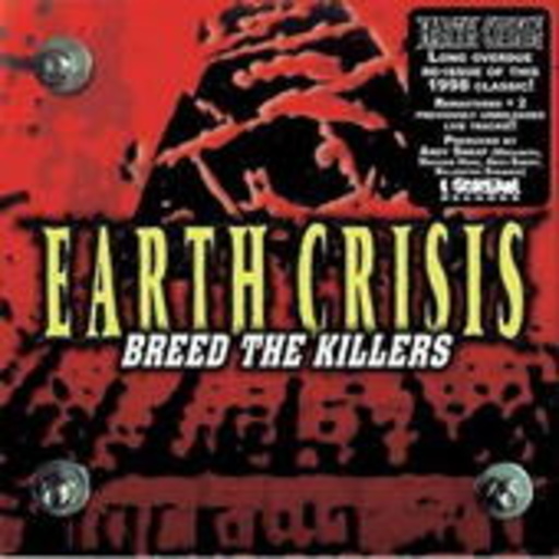 Earth Crisis – Breed The Killers