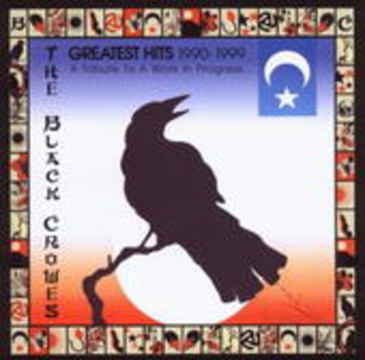 The Black Crowes – A Tribute To A Work In Progress: Greatest Hits 1990-1999