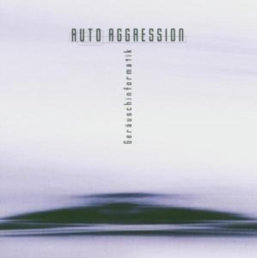 AutoAgression – Geräuschinformatik