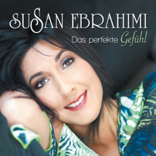 Susan Ebrahimi – Das perfekte Gefühl